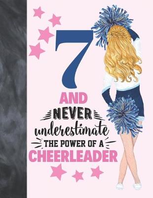 Cover of 7 And Never Underestimate The Power Of A Cheerleader