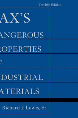 Cover of Sax′s Dangerous Properties of Industrial Materials  12e Set CD–ROM