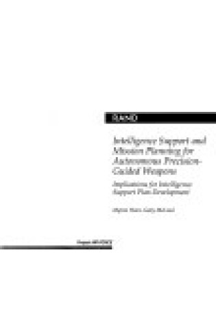 Cover of Intelligence Support and Mission Planning for Autonomous Precision-guided Weapons