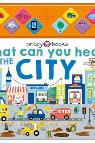 Cover of What Can You Hear: In the City
