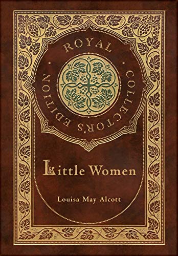 Book cover for Little Women (Royal Collector's Edition) (Case Laminate Hardcover with Jacket)