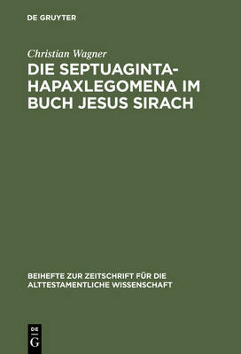 Cover of Die Septuaginta-Hapaxlegomena Im Buch Jesus Sirach