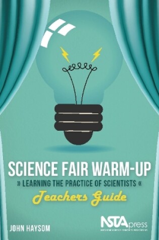 Cover of Science Fair Warm-Up: Learning the Practice of Scientists