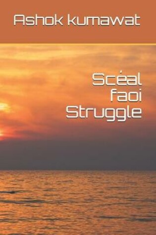 Cover of Scéal faoi Struggle