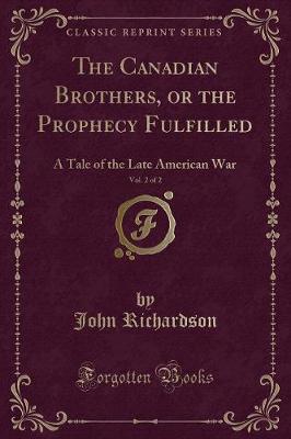 Book cover for The Canadian Brothers, or the Prophecy Fulfilled, Vol. 2 of 2