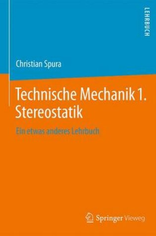 Cover of Technische Mechanik 1. Stereostatik