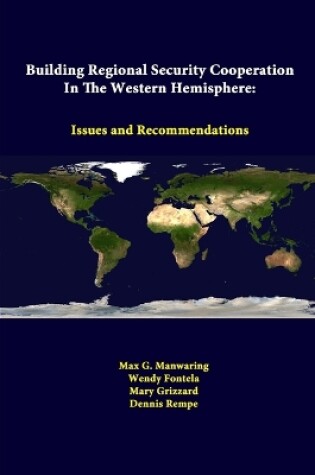 Cover of Building Regional Security Cooperation in the Western Hemisphere: Issues and Recommendations