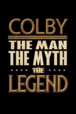 Book cover for Colby The Man The Myth The Legend