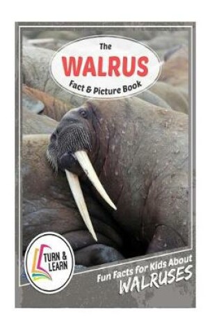 Cover of The Walrus Fact and Picture Book