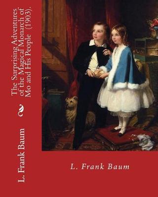 Book cover for The Surprising Adventures of the Magical Monarch of Mo and His People (1903). By L. Frank Baum