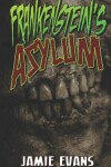 Book cover for Frankenstein's Asylum