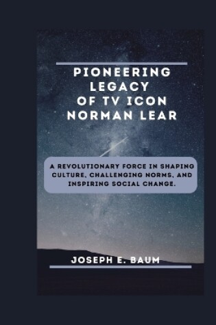 Cover of Pioneering Legacy Of TV Icon Norman Lear