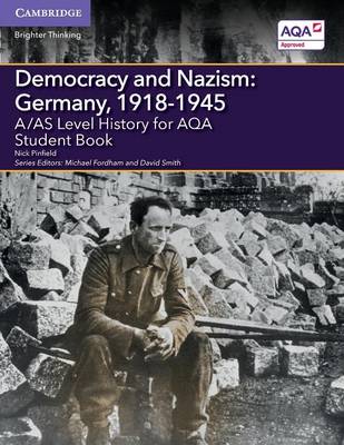 Cover of A/AS Level History for AQA Democracy and Nazism: Germany, 1918–1945 Student Book