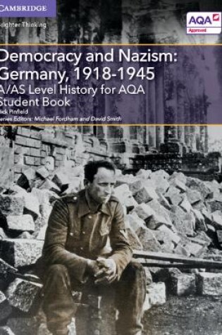 Cover of A/AS Level History for AQA Democracy and Nazism: Germany, 1918–1945 Student Book