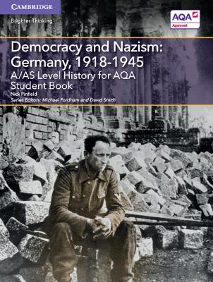 Book cover for A/AS Level History for AQA Democracy and Nazism: Germany, 1918–1945 Student Book