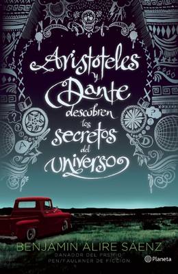Book cover for Aristóteles Y Dante Descubren Los Secretos del Universo / Aristotle and Dante Discover the Secrets of the Universe