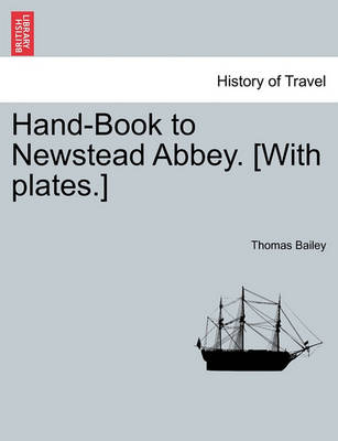 Book cover for Hand-Book to Newstead Abbey. [With Plates.]