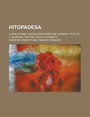 Book cover for Hitopadesa; A New Literal Translation from the Sanskrit Text of F. Johnson, for the Use of Students