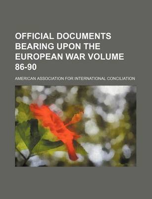 Book cover for Official Documents Bearing Upon the European War Volume 86-90