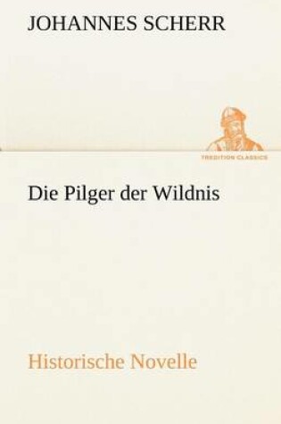 Cover of Die Pilger Der Wildnis