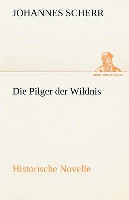 Book cover for Die Pilger Der Wildnis