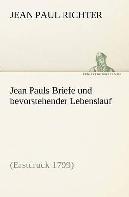 Book cover for Jean Pauls Briefe Und Bevorstehender Lebenslauf