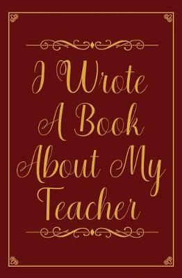 Book cover for I Wrote a Book about my teacher