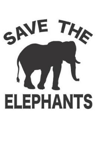 Cover of Save The Elephants