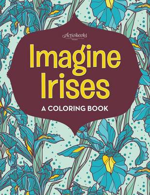 Book cover for Imagine Irises