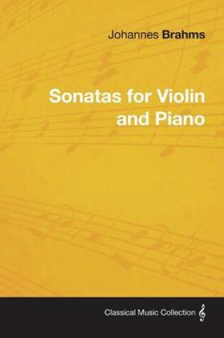 Cover of Johannes Brahms - Sonatas For Violin And Piano