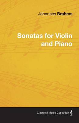 Book cover for Johannes Brahms - Sonatas For Violin And Piano