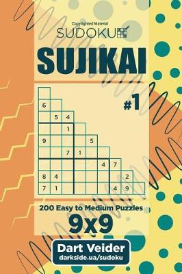 Book cover for Sudoku Sujikai - 200 Easy to Medium Puzzles (Volume 1)