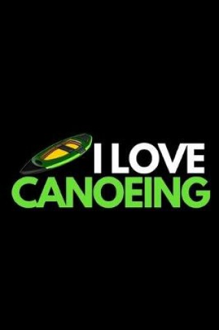 Cover of I Love Canoeing