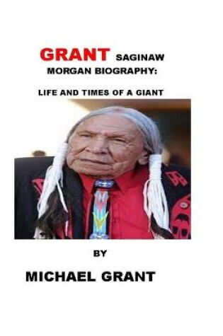 Cover of Grant Saginaw Morgan Biography