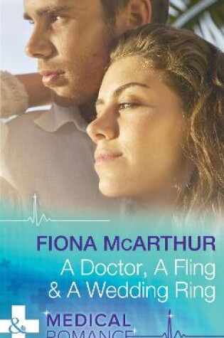 Cover of A Doctor, A Fling & A Wedding Ring