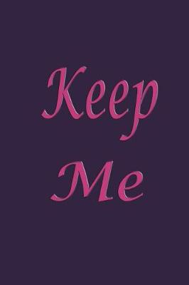 Book cover for Keep me