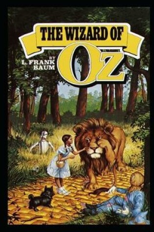 Cover of The Wonderful Wizard of OZ By Lyman Frank Baum The New Fully Annotated Edition