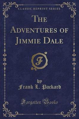 Book cover for The Adventures of Jimmie Dale (Classic Reprint)