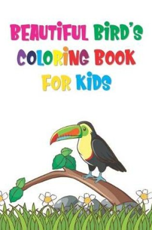 Cover of Beautiful Bird's Coloring Book For Kids