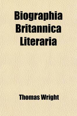 Book cover for Biographia Britannica Literaria (Volume 2); Anglo-Norman Period