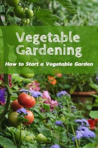 Cover of Vegetable Gardening