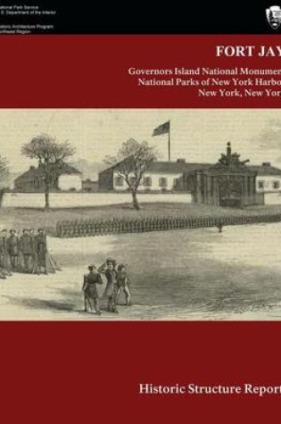 Cover of Fort Jay Historic Structure Report