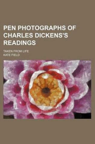 Cover of Pen Photographs of Charles Dickens's Readings; Taken from Life