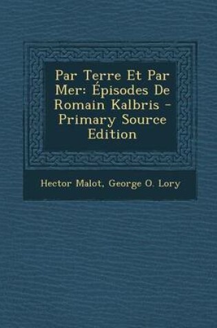 Cover of Par Terre Et Par Mer