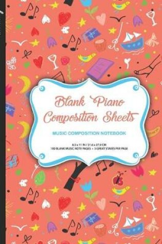 Cover of Trendoxy(TM) - Blank Piano Composition Sheets KIDS Music Composition Notebook (8.5 x 11 IN / 21.6 x 27.9 CM) 100 Pages, 3 Great Staves Per Page - Colorful Charmed Life Cover Design - Perfect For Beginners, Kids