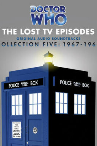 Cover of Doctor Who Collection Five: The Lost TV Episodes (1967-1969)