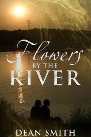 Cover of Flowers By The River