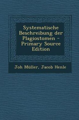 Cover of Systematische Beschreibung Der Plagiostomen - Primary Source Edition