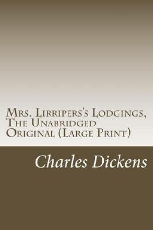 Cover of Mrs. Lirripers's Lodgings, the Unabridged Original