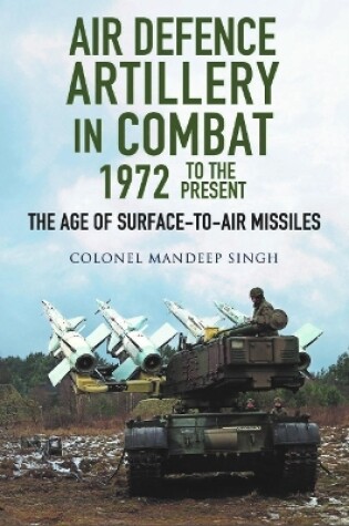 Cover of Air Defence Artillery in Combat, 1972-2018